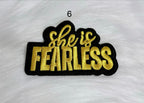 She is Fearless Iron-On Patches