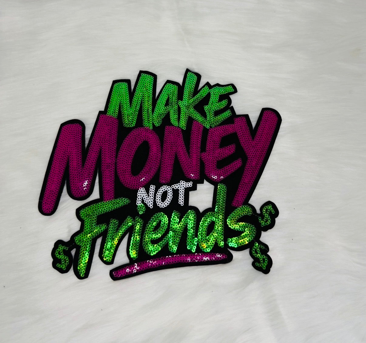 Make Money Not Friends Iron-On Big Patch