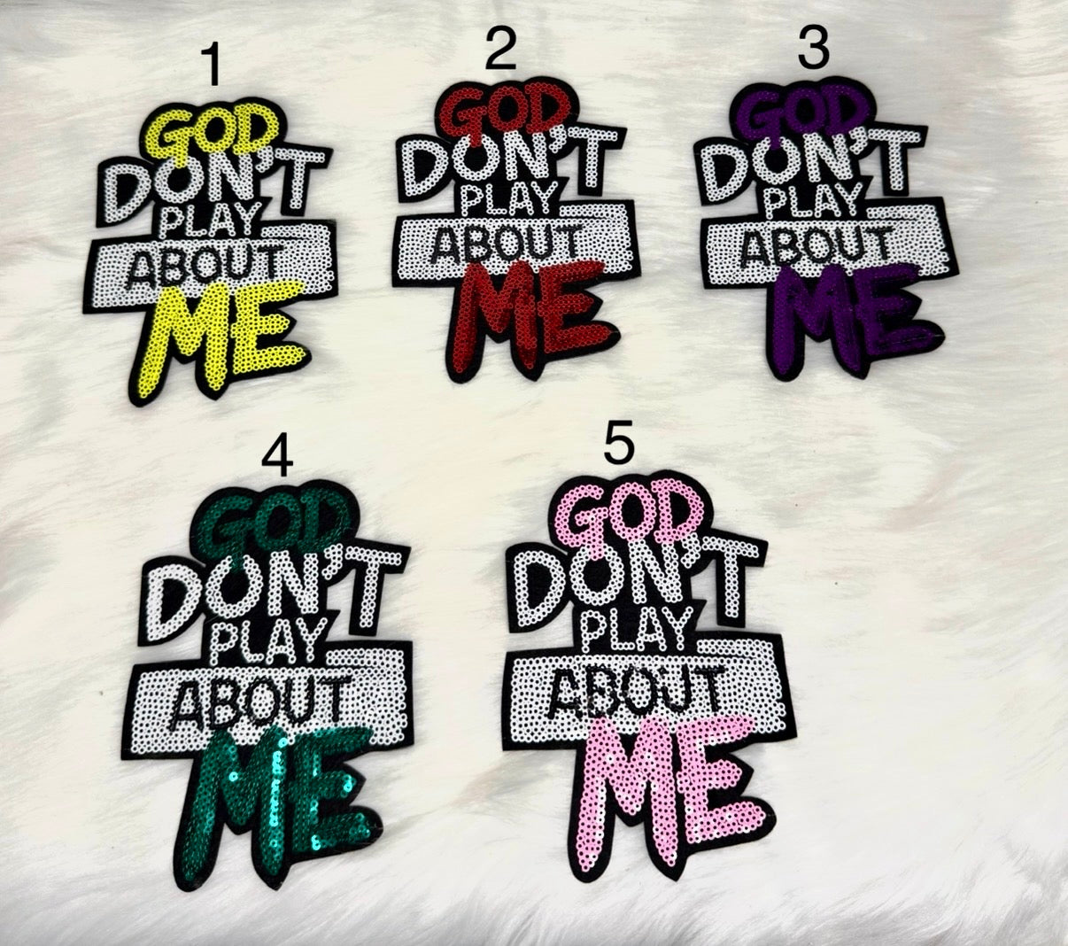 God Don’t Play About Me Iron-On Mid Size Patches