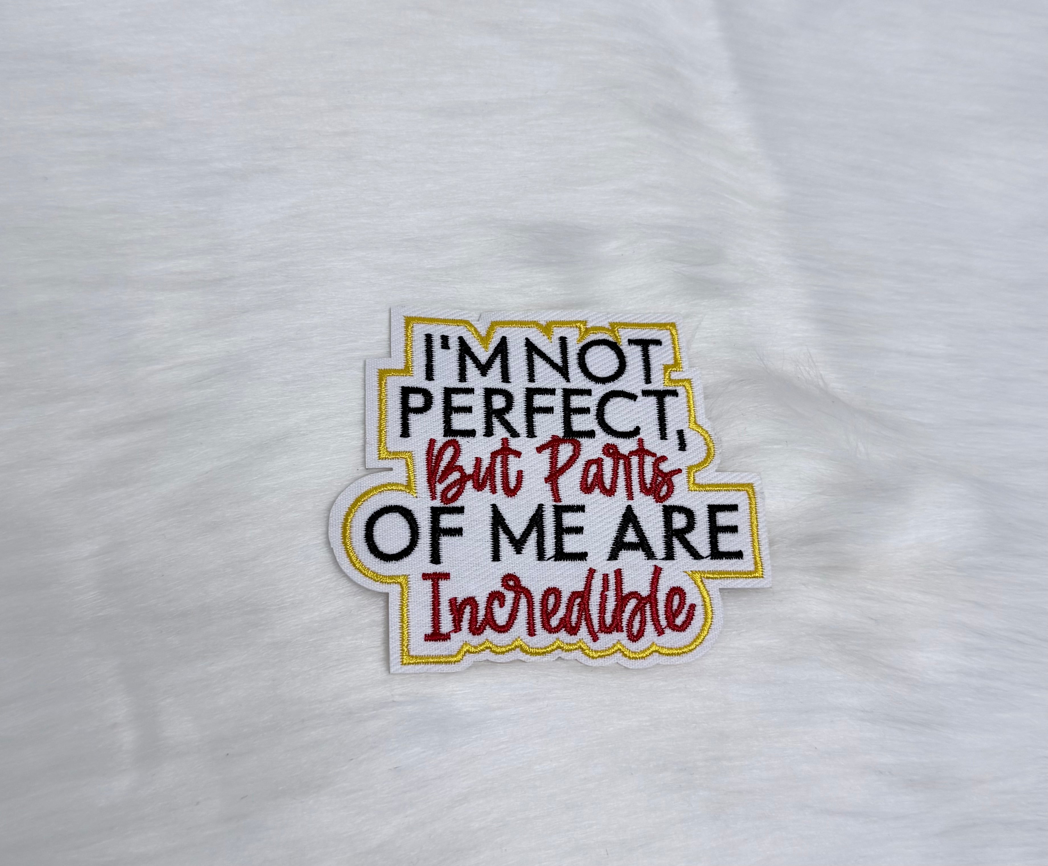 I’m Not Perfect Iron-On Small Patch