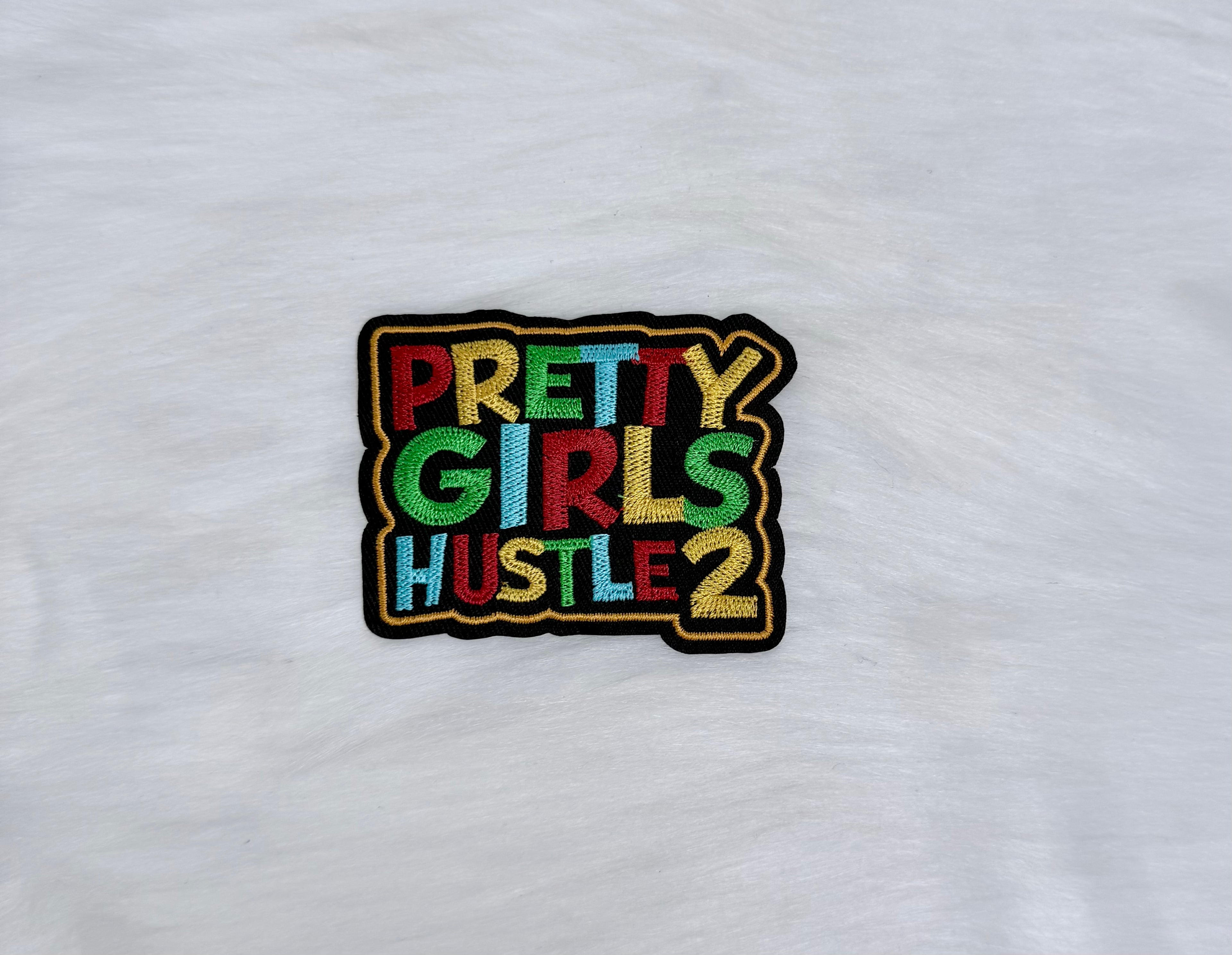 Pretty Girls Hustle2 Iron-On Small Patch