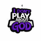 God Don’t Play About Me Iron-On Small Patch