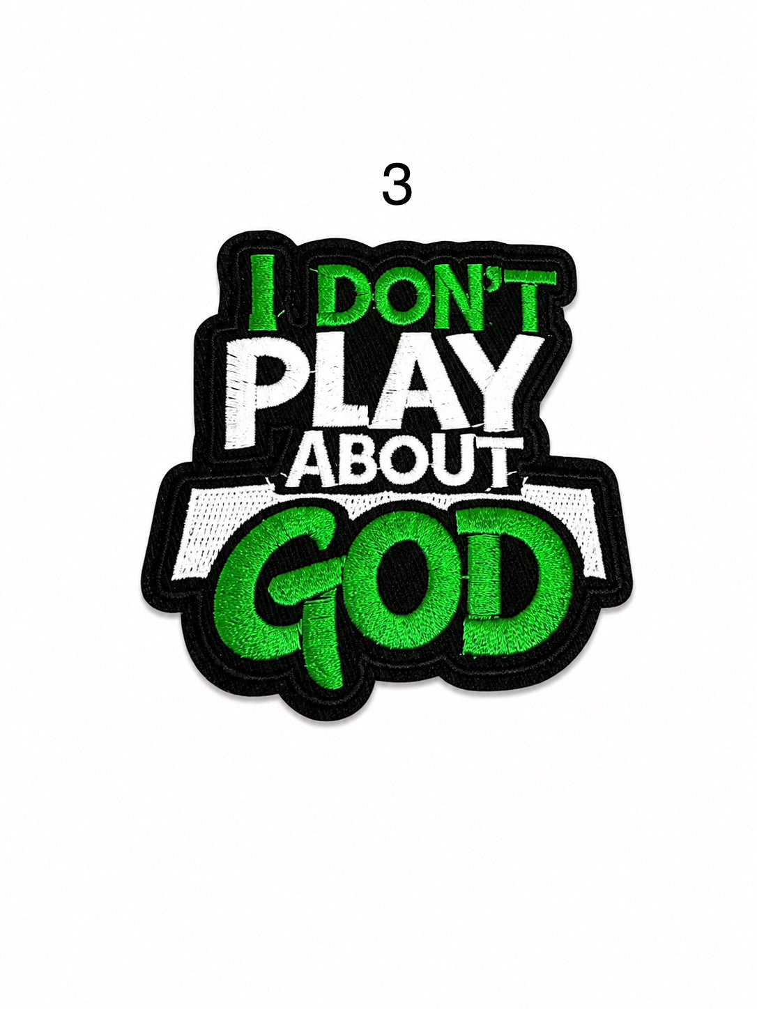 God Don’t Play About Me Iron-On Small Patch