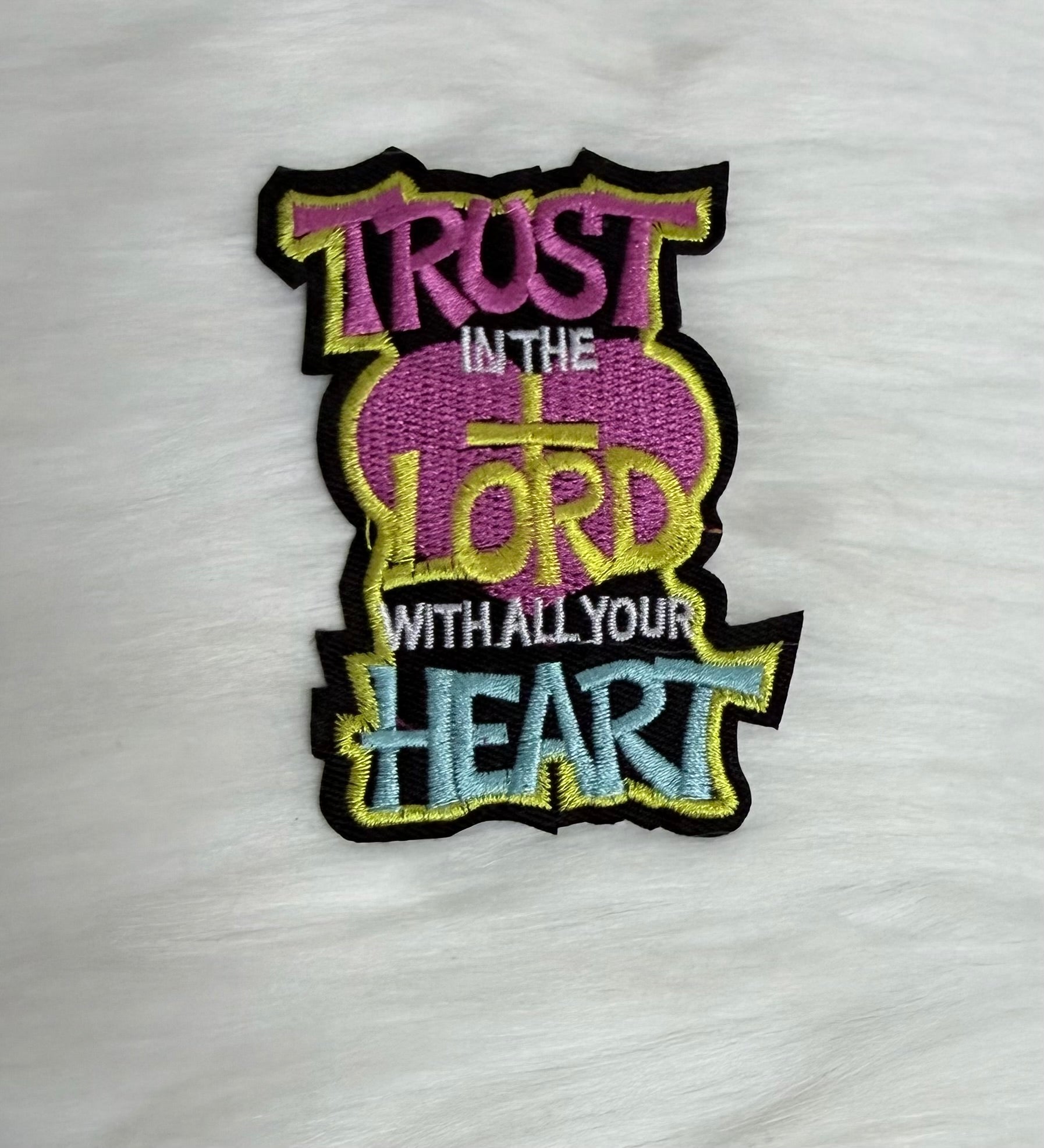 Trust In The Lord With All Your Heart Iron-On Patch