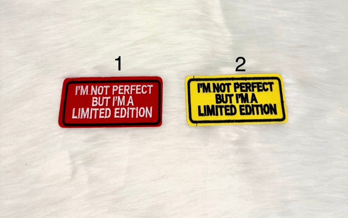 I’m Not Perfect But I’m Limited Edition Iron-On Patch