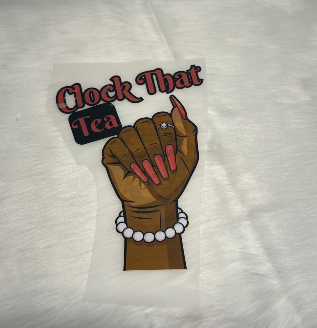 Clock That Tea DTF’s