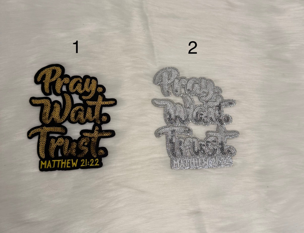 Pray Wait Trust Iron-On Mid Size Patches