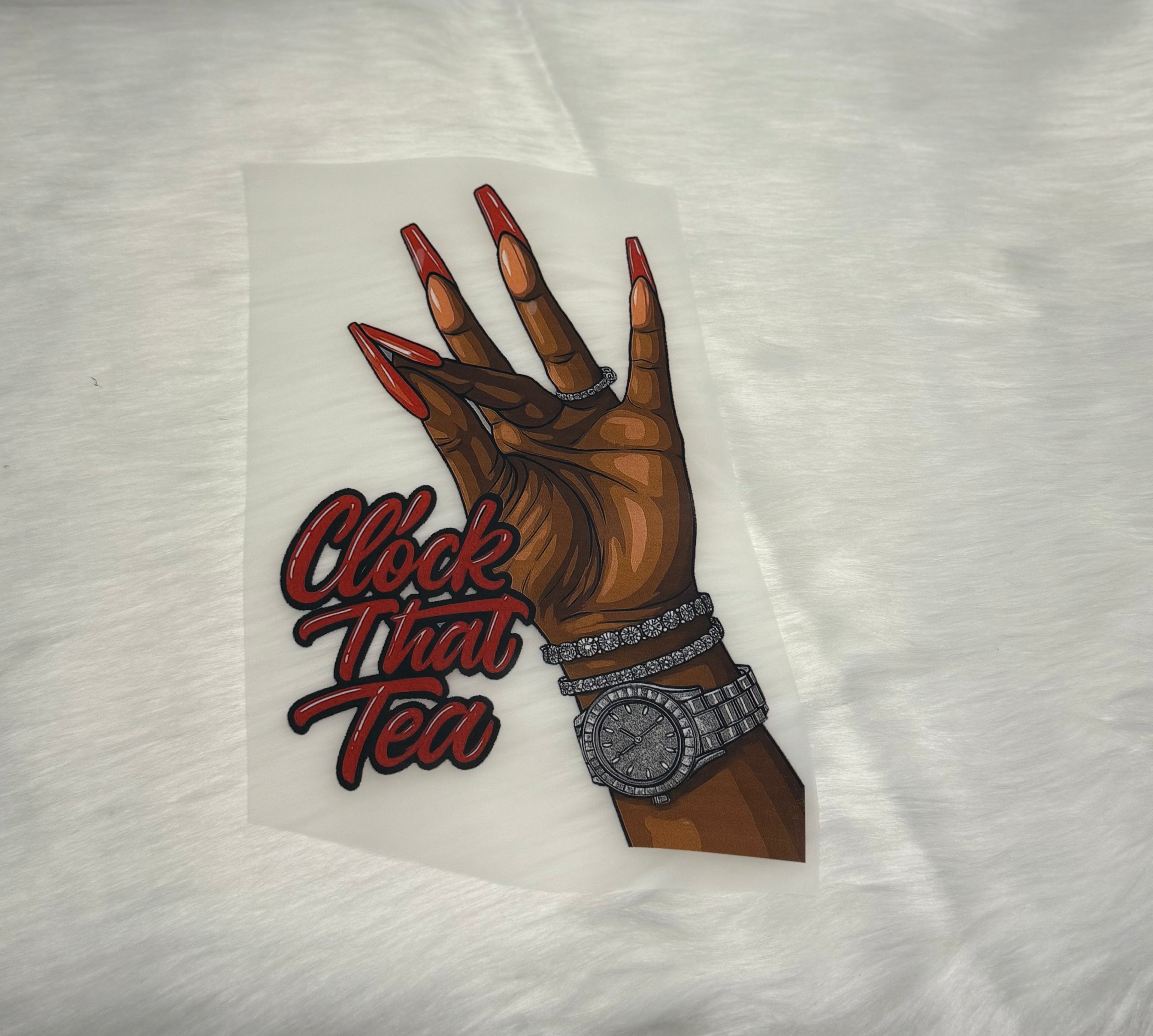 Clock That Tea DTF’s